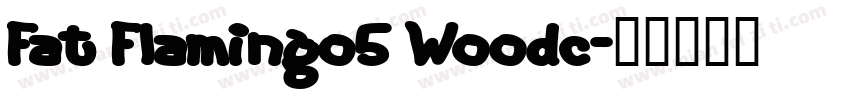 Fat Flamingo5 Woodc字体转换
